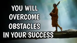 HOW TO ACHIEVE YOUR LIFE GOAL AND OVERCOME OBSTACLES IN YOUR PATH | BUDDHIST STORY |