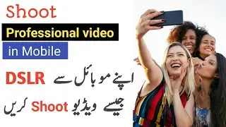 How to Shoot Professional video with android | like dslr | mohsin lab