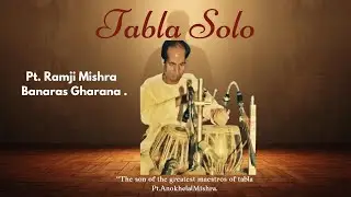 Tabla solo || Pt.Ramji Mishra Ji || Son of Pt.Anokhelal Mishra ji || Banaras Gharana