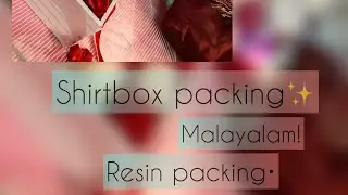 &bull;Resin Packing / shirtbox packing with wrappingsheet  |MALAYALAM|  #customised #diy &bull;🧚🏻😍rkz