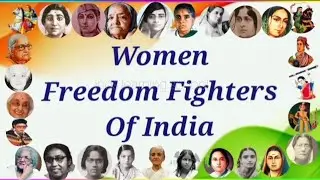 Women Freedom Fighters Of India | Indian Female Freedom fighters