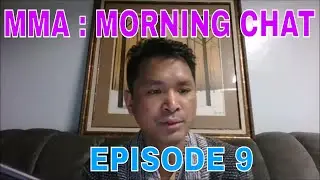 MMA Morning Chat : Bellator 187 and UFC Fight Night 120 recap and current event