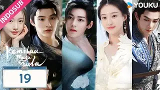 [INDO SUB] Kemilau Masa Muda (Dashing Youth)  EP019 | Hou Minghao / He Yu | YOUKU