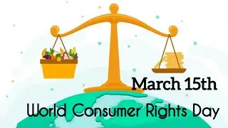 March 15th World Consumer Rights Day || Theme for World Consumer Rights Day 2023