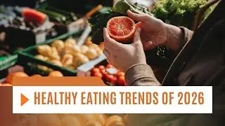 Healthy Eating Trends of 2026 | The Future of Food: How We&rsquo;ll Eat in 2026