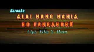 Karaoke Nias || Alai Nano Nahia No Fangandr&ouml; | Alim Y. Hulu