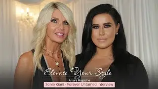 Elevate Your Style: Sonia Kiani - Forever Untamed Interview
