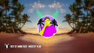 Best of Andre Rizo ( Mixed by Vlad)