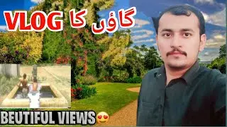 Gaon Ka Vlog Village Vlog New VLOG | VeLLa Imtiaz 