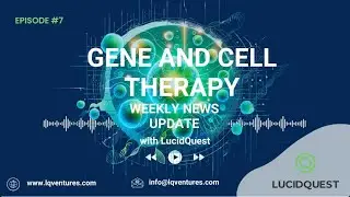 Gene & Cell Therapy Update by LucidQuest: News for SMA, ALS & Vision Loss