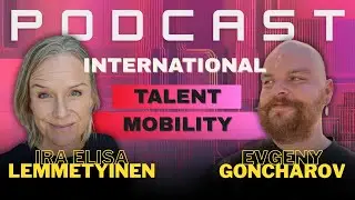 EPISODE 19! International Talent Mobility: Relocation & Onboarding