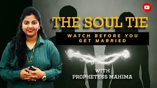 THE SOUL TIE || MENTORSHIPLIVE || PROPHETESS MAHIMA