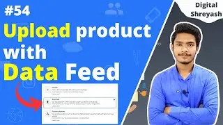 How to Upload Product Data Feeds in Facebook Catalogue | Facebook Ads Course