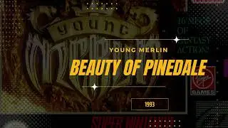 Beauty of Pinedale [Extended] - Young Merlin