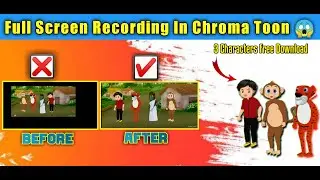 Chroma Toons Full Screen Recording Problem Solve || Full Hd video recording kaise krn