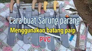 Tutorial Membuat Sarung Parang Menggunakan Batang Paip PVC