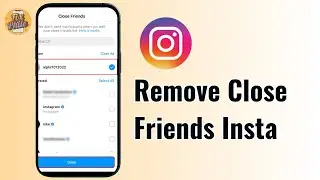 How to Remove Friends from Close Friends List on Instagram (2025 Guide)