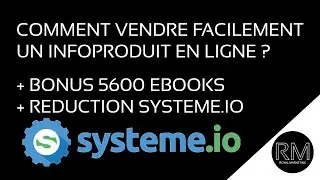 Comment vendre un infoproduit (eBooks, etc...) ? + R&eacute;duction SYSTEME IO + 5600 eBooks offerts !!!