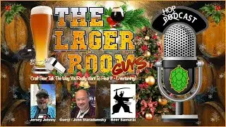 The Lager Room Guys - Craft Beer Podcast - Episode 256 - 11-25-25