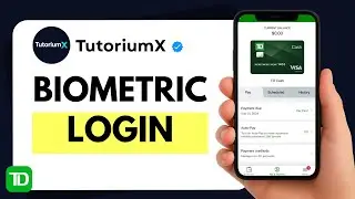 How to Set Up Fingerprint or Face ID in TD Bank App