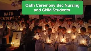 Oath Ceremony Bsc Nursing Student and GNM Students 