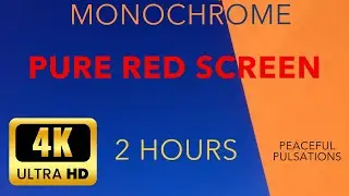 2 Hours of Pure Red Screen in 4K