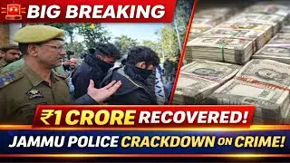 🚨 BIG BREAKING: Jammu Police Recover Assets Worth ₹1 Crore | Major Crackdown on Crime