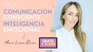 Comunicaci&oacute;n Consciente - Dra Maria Laura Rainer. Basado en Daniel Goleman  Inteligencia Emocional