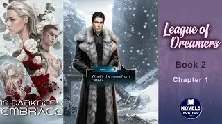 IN DARKNESS EMBRACE (Ayen) - Book 2 Chapter 1 / League Of Dreamers