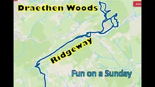 Cardiff ridgeway and around Draethen Woods