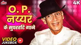 O. P. नय्यर के सुपरहिट गाने - Legendary Composer O. P. Nayyar Songs - 50s–60s Evergreen Jukebox
