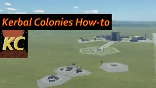 Kerbal Colonies: How to build a colony