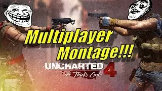 UNCHARTED 4 Multiplayer Montage!!!