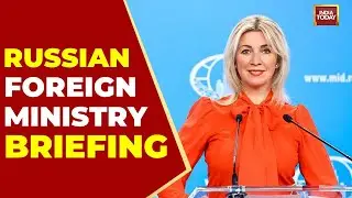 LIVE: Russian Foreign Ministry Weekly Press Briefing | Russia-Ukraine War | Russia Vs Ukraine
