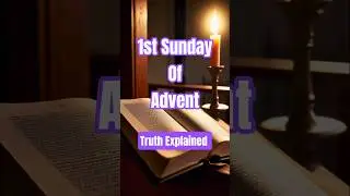 First Sunday of Advent Explained | Meaning, Purpose & Bible Truths