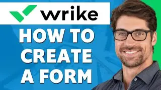 How to Create a Form in Wrike (2025)