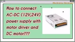 How to Connect Power Supply to Motor Driver and DC Motor.