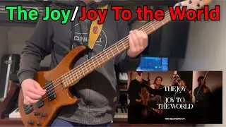 The Joy / Joy To The World - The Belonging Co | Bass Cover