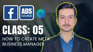 How to Create a Meta Business Manager Account | Latest Facebook Ads Course | #5