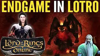 Endgame in LOTRO - An Overview & Review