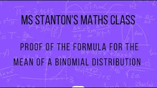 Proof for the Formula for the Mean of a Binomial Distribution