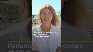 US pressure mounts at Panama Canal over Venezuelan oil shipments | AJ #shorts