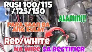 RUSI 100/115/125/150 Para Saan ang Kulay Red/White na Wire sa Regulator ng inyung Motorsiklo. Alamin