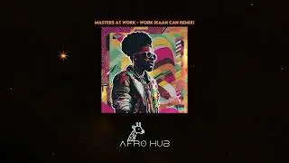 Masters At Work - Work (Kaan Can Afro House Remix)