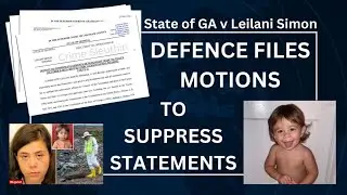 Quinton Simon Update: Defense Trying To Suppress Leilani's Statements