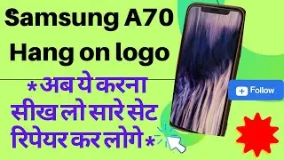 #SAMSUNG #A70 #HANG ON #LOGO !KEEP#RESTARTING !FIXED