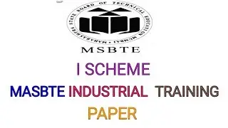 MSBTE  INDUSTRIAL TRAINING  paper 2019-20 | I-scheme implementation | last date 15 July 2019