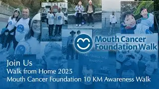 Mouth Cancer Awareness Walk From Home 2025