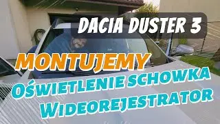 Montaż OŚWIETLENIA SCHOWKA oraz WIDEOREJESTRATORA w Duster 3 | Journey ECO-G 1.0 LPG || GIGSTER ||