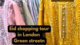 Eid shopping in london/Asian dresses Bazar green street london tour /Eid shopping in green street